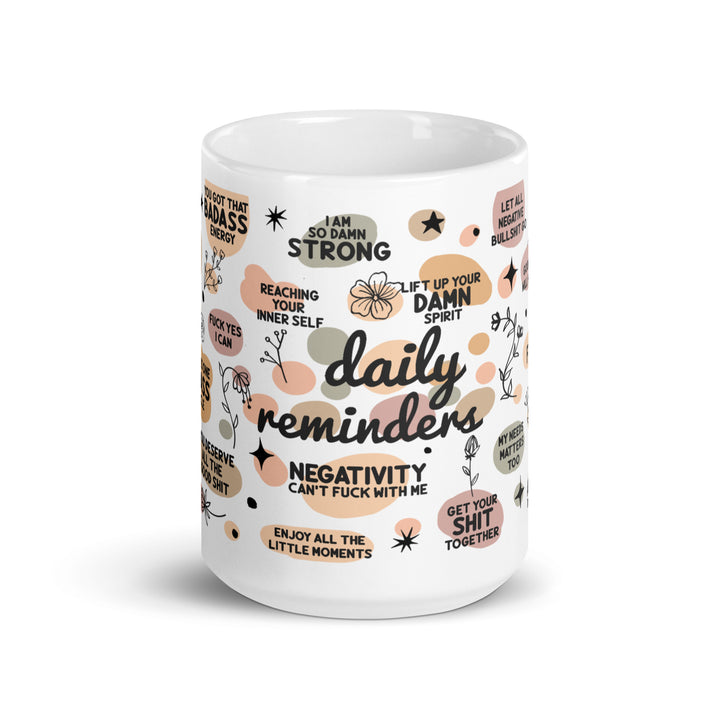 Funny Coffee Mug | Daily Reminders Mug | Funny Mugger