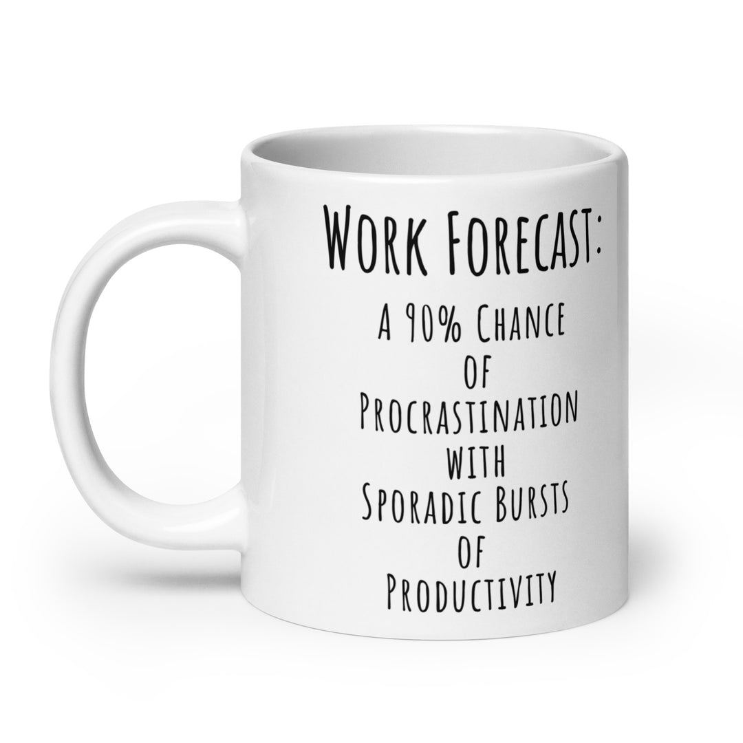 Funny Coffee Mug | Work Forecast V2 | Funny Mugger
