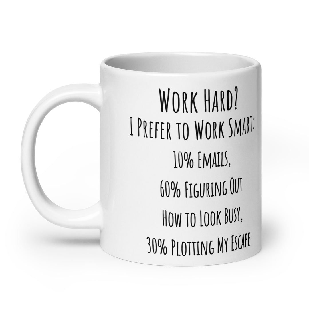 Funny Coffee Mug | Work Hard | Funny Mugger