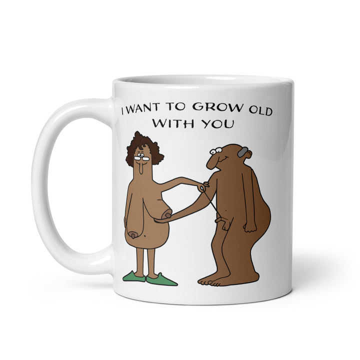 Funny Coffee Mug | I Want To Grow Old With You - Melanin | Funny Mugger