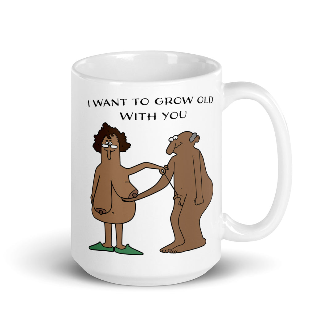 Funny Coffee Mug | I Want To Grow Old With You - Melanin | Funny Mugger