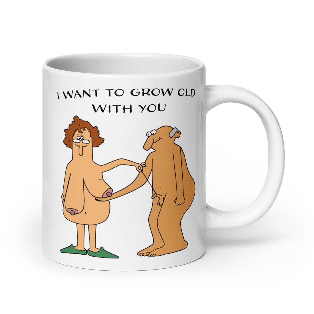 Funny Coffee Mug | I Want To Grow Old With You | Funny Mugger