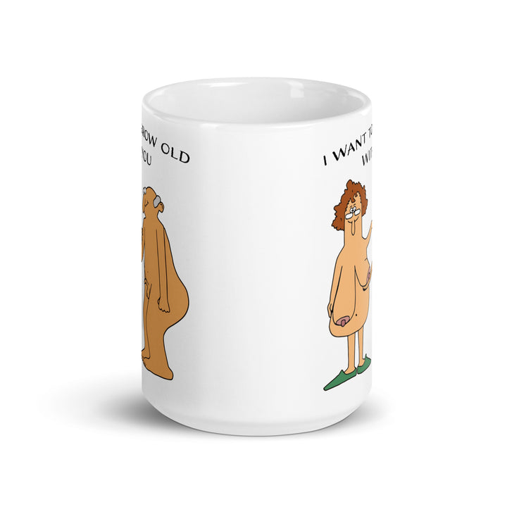 Funny Coffee Mug | I Want To Grow Old With You | Funny Mugger