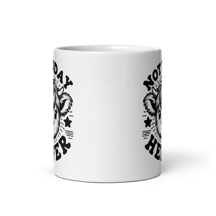 Funny Coffee Mug | Not Today Heifer Mug | Funny Mugger
