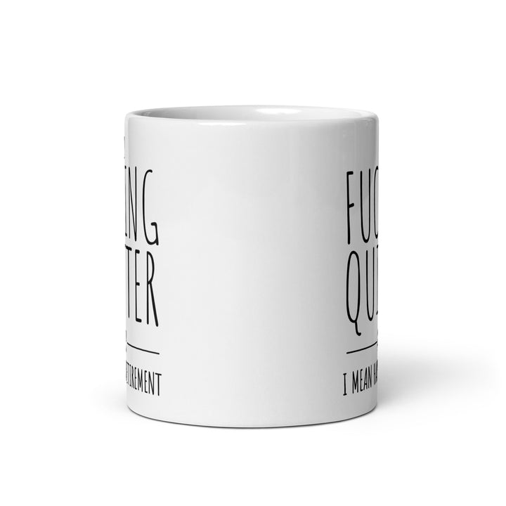 Funny Coffee Mug | Fucking Quitter Oops I Mean Happy Retirement Mug | Funny Mugger