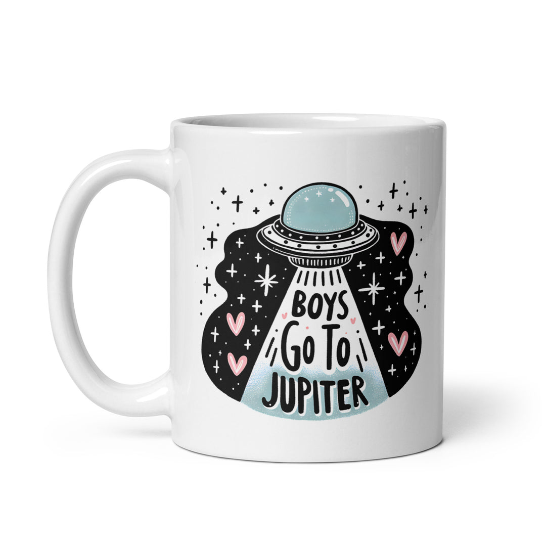 Funny Coffee Mug | Boys Go To Jupiter Mug | Funny Mugger