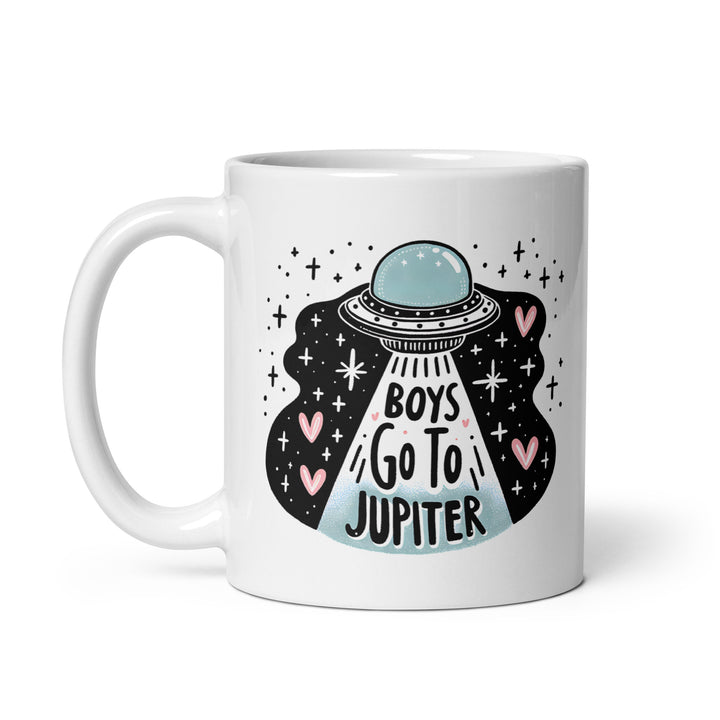 Funny Coffee Mug | Boys Go To Jupiter Mug | Funny Mugger