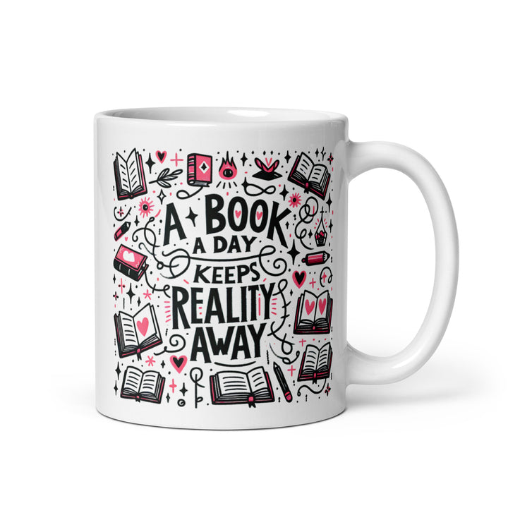 Funny Coffee Mug | A Book A Day Keeps Reality Away | Funny Mugger