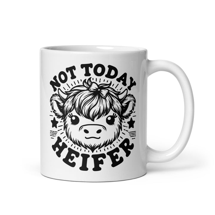 Funny Coffee Mug | Not Today Heifer Mug | Funny Mugger