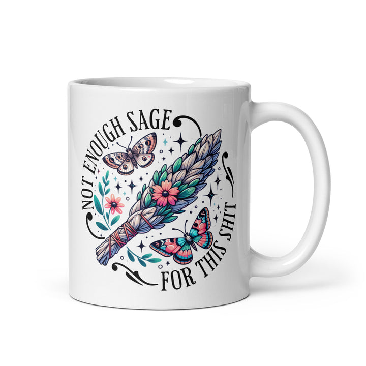 Funny Coffee Mug | Not Enough Sage For This Shit Mug | Funny Mugger