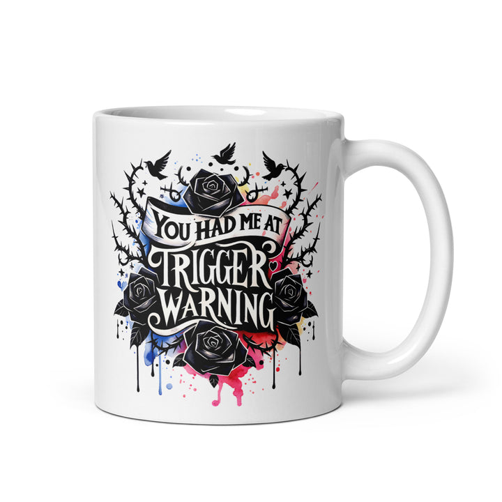 Funny Coffee Mug | You Had Me At Trigger Warning Mug | Funny Mugger