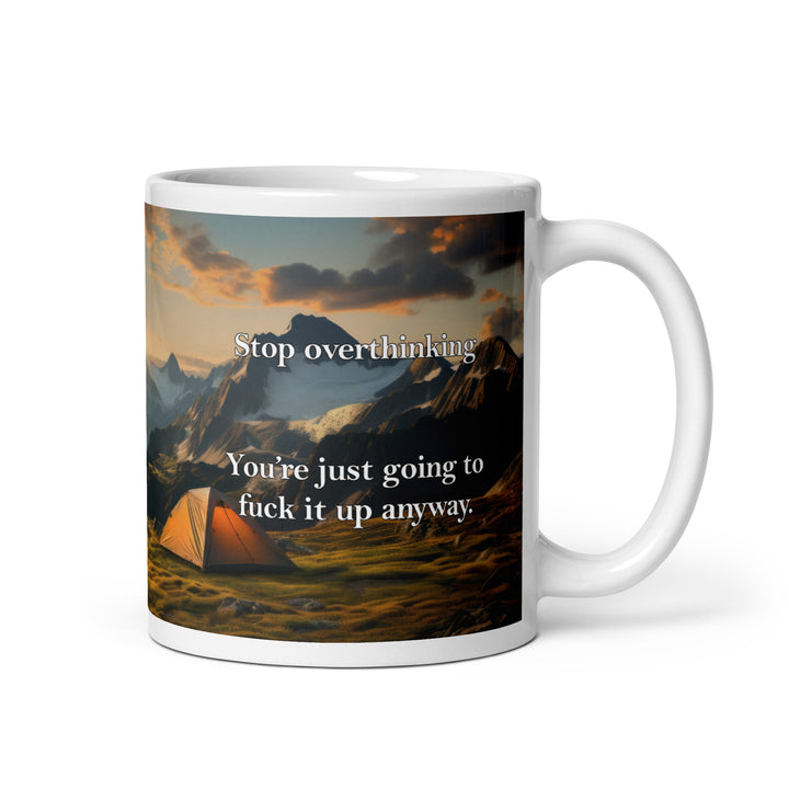 Funny Coffee Mug | Stop Overthinking Mug | Funny Mugger