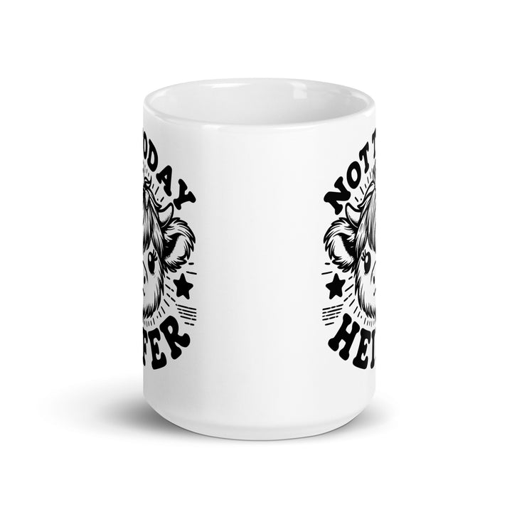 Funny Coffee Mug | Not Today Heifer Mug | Funny Mugger