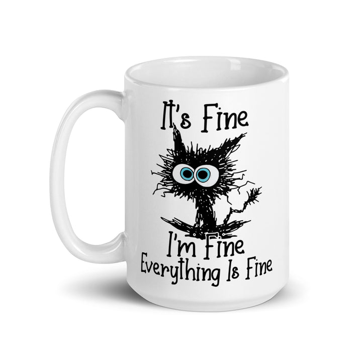 Funny Coffee Mug | I'm Fine, It's Fine, Everything Is Fine Mug | Funny Mugger
