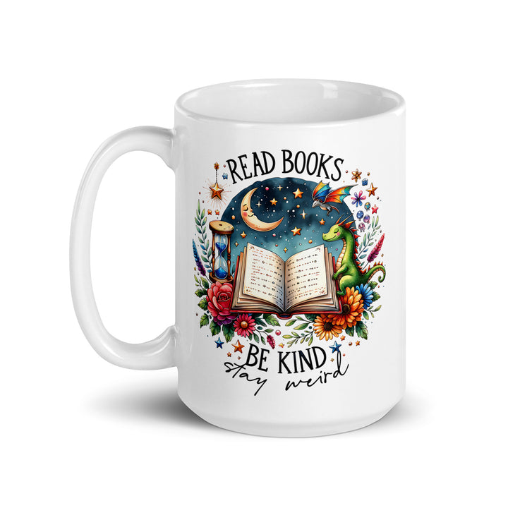 Funny Coffee Mug | Be Kind, Read Books, Stay Weird Mug | Funny Mugger