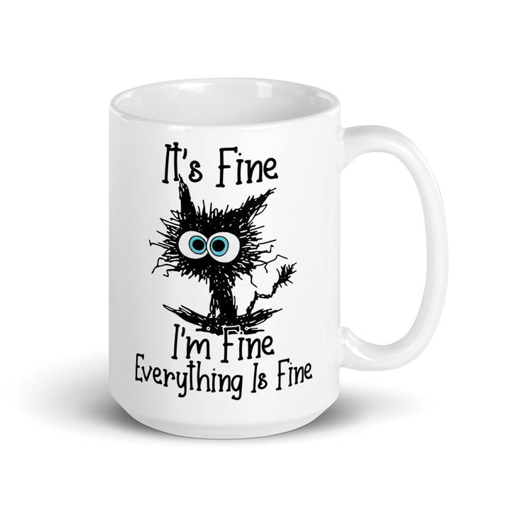 Funny Coffee Mug | I'm Fine, It's Fine, Everything Is Fine Mug | Funny Mugger