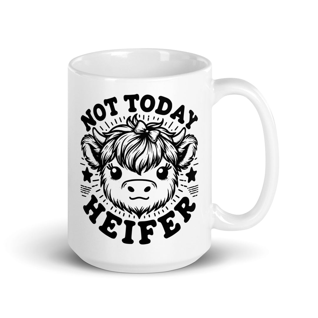 Funny Coffee Mug | Not Today Heifer Mug | Funny Mugger