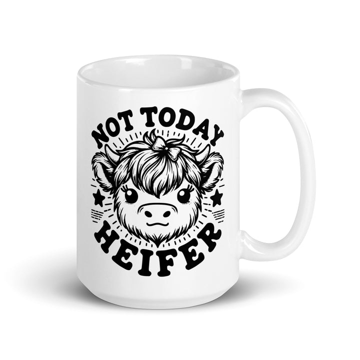 Funny Coffee Mug | Not Today Heifer Mug | Funny Mugger