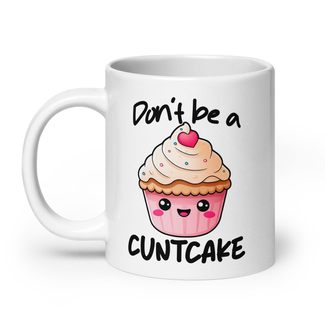Funny Coffee Mug | Don't Be A Cuntcake Mug | Funny Mugger