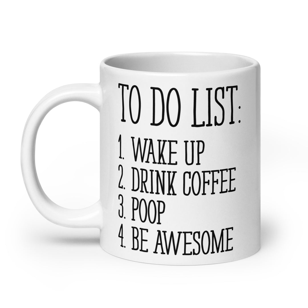 Funny Coffee Mug | To Do List Mug: | Funny Mugger
