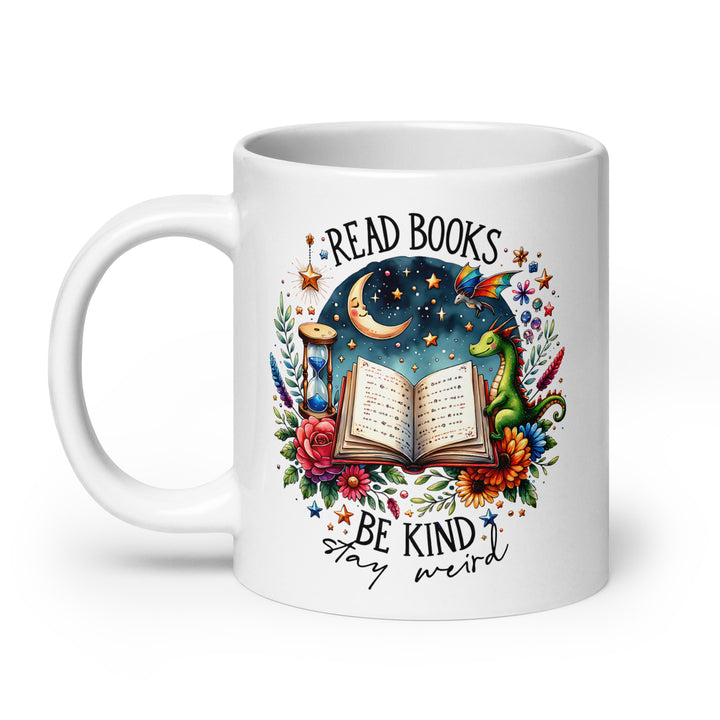 Funny Coffee Mug | Be Kind, Read Books, Stay Weird Mug | Funny Mugger