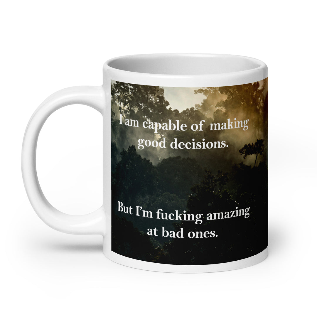 Funny Coffee Mug | Great Decision Maker Mug | Funny Mugger
