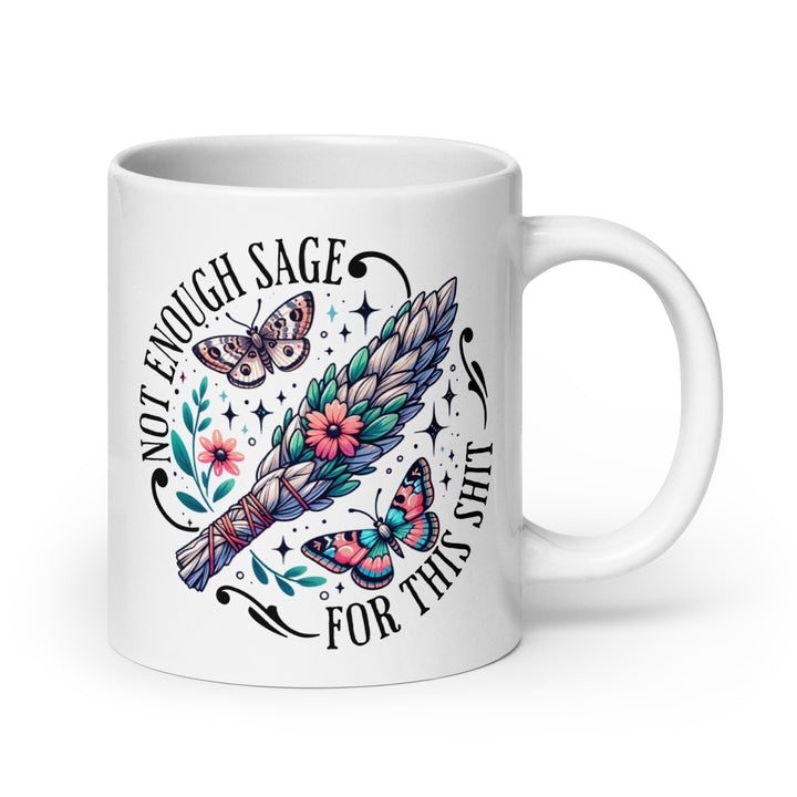 Funny Coffee Mug | Not Enough Sage For This Shit Mug | Funny Mugger