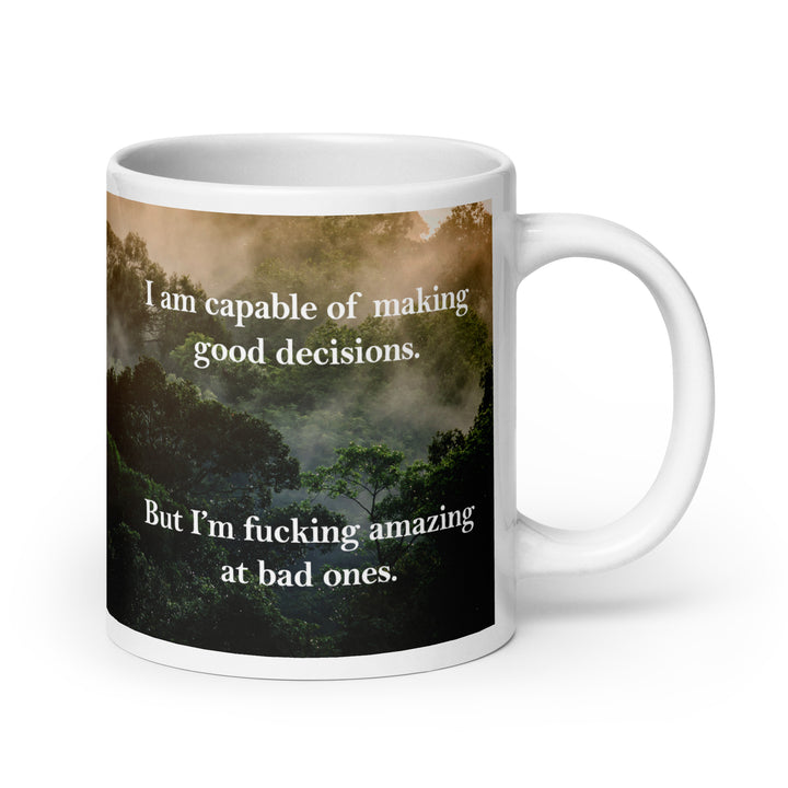 Funny Coffee Mug | Great Decision Maker Mug | Funny Mugger