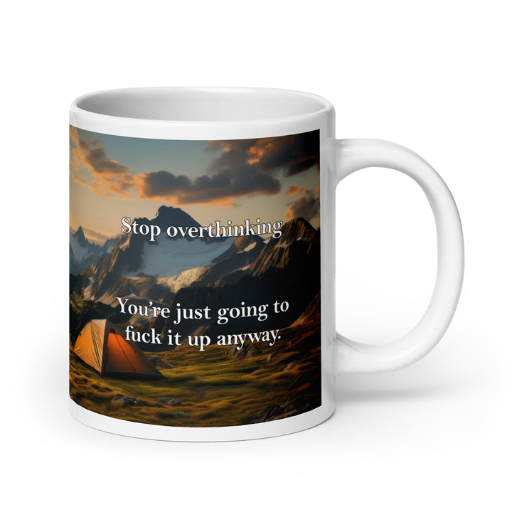 Funny Coffee Mug | Stop Overthinking Mug | Funny Mugger